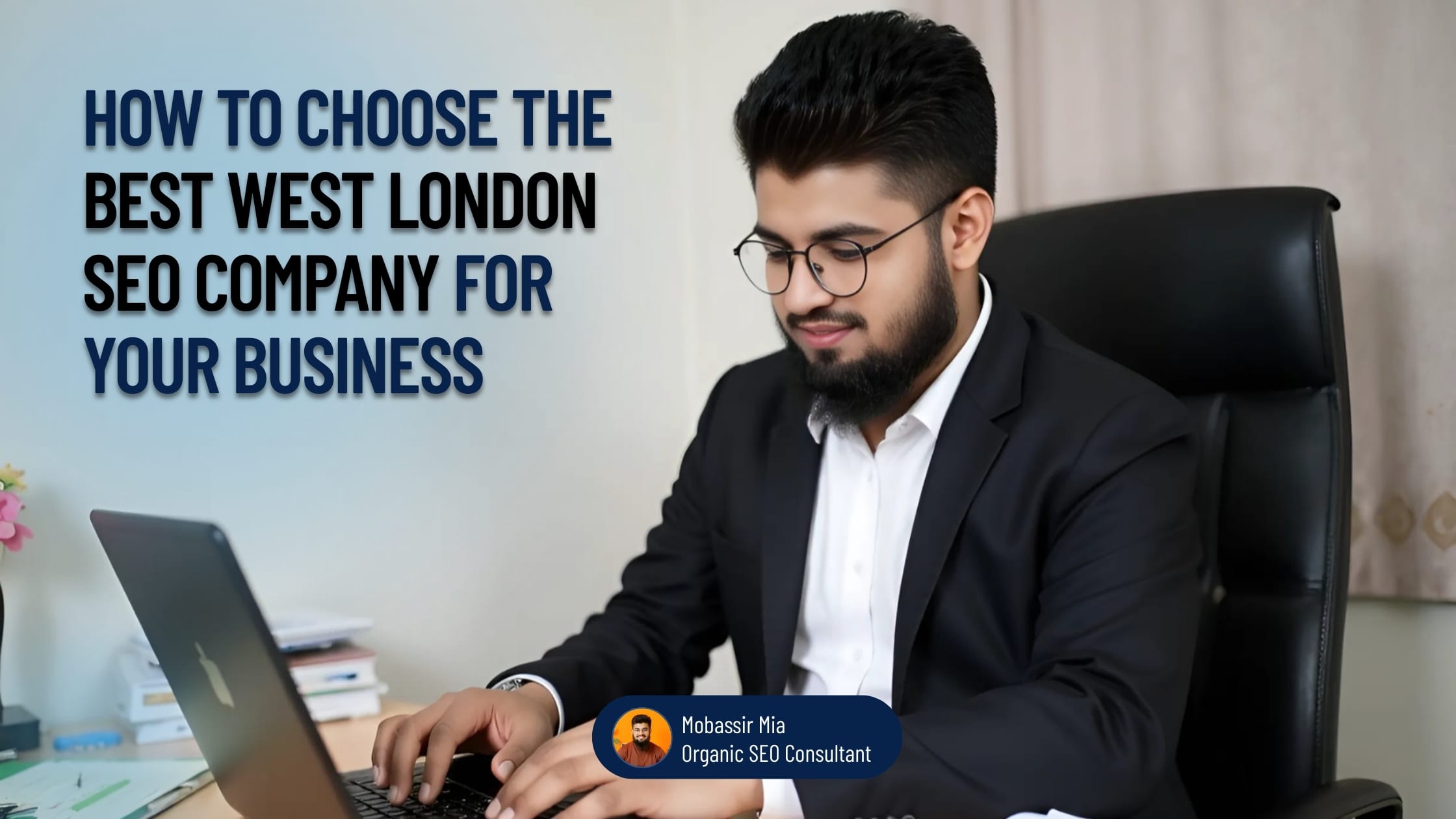 How to Choose the Best West London SEO Company for Your Business