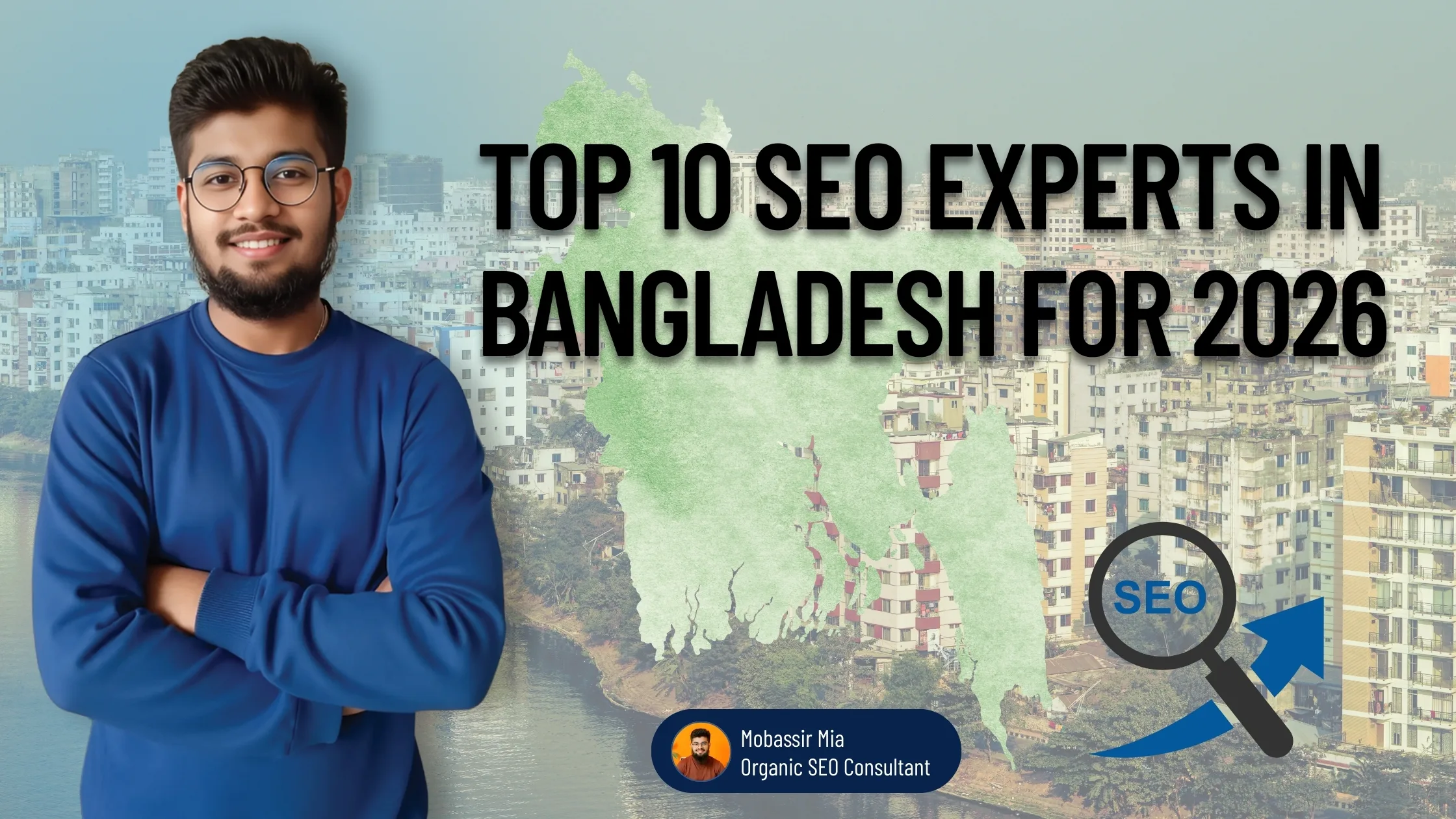 Top 10 SEO Experts in Bangladesh for 2026 11 Top 10 SEO Experts in Bangladesh for 2026